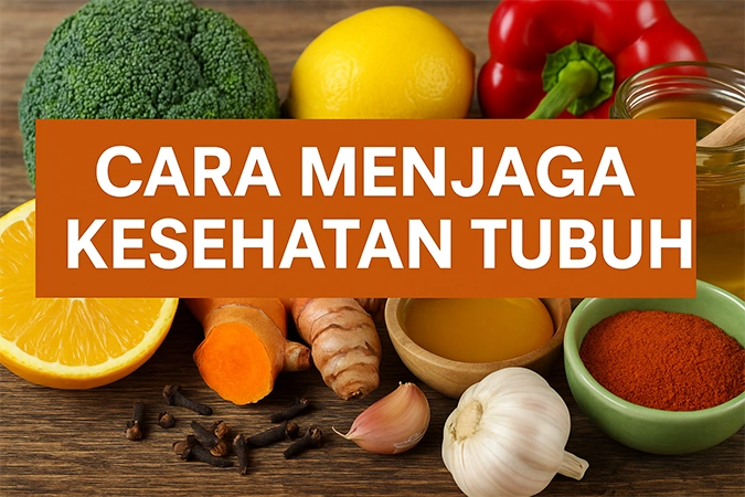 Makanan Alami Penambah Imun Tubuh: Cara Menjaga Kesehatan Tubuh Secara Alami
