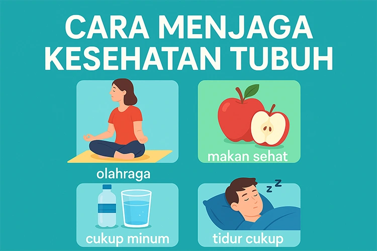 Cara Menjaga Kesehatan Tubuh dengan Kebiasaan Kecil